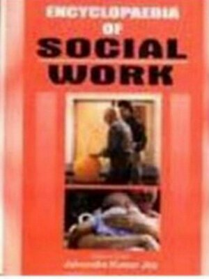 cover image of Encyclopaedia of Social Work an Introduction to Social Work